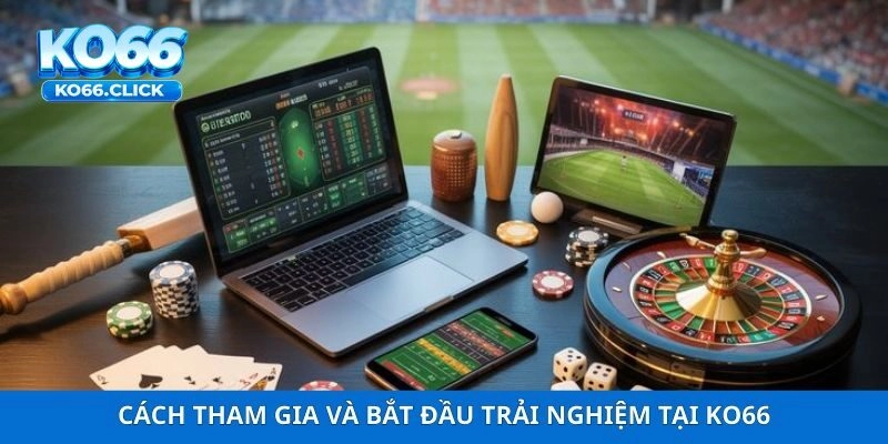 Cách tham gia và bắt đầu trải nghiệm tại KO66
