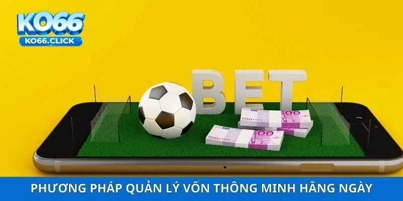 Phương pháp quản lý vốn thông minh hằng ngày